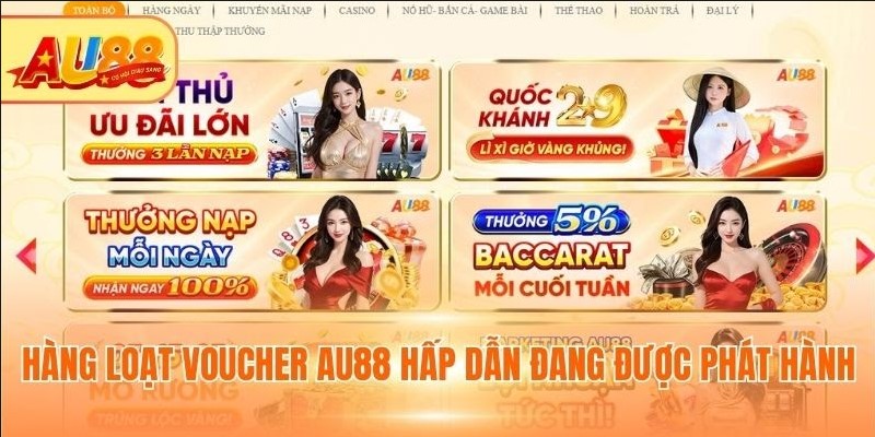 Hàng loạt voucher Au88 hấp dẫn đang được phát hành